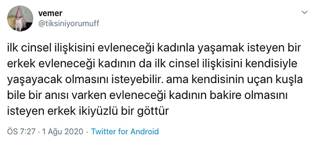 Geçtiğimiz günlerde Twitter'da yine o tartışma başladı: Erkeklerin bakire kadınlarla evlenmeyi istemesi ama kendilerinin evlenene kadar istediklerini yapabilme özgürlüğü...