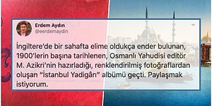 1900'lerde İstanbul'un Nasıl da Bambaşka Bir Şehir Olduğunu Gösteren 'İstanbul'un Yâdigarı' Albümüne Hayran Olacaksınız!
