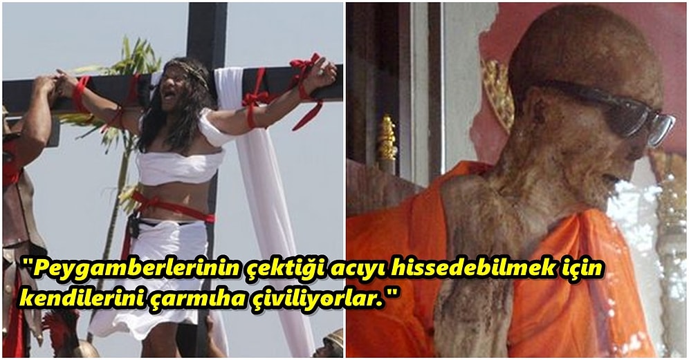 Ellerine Çivi Çakarak Çarmıha Gerilmekten Vücuda Şiş Geçirmeye Kadar Dünya Üzerindeki En İlginç Dini Ritüeller