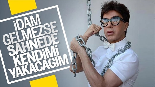 9. İdam cezası yeniden gelmezse kendini yakacağını ifade eden Yılmaz Morgül...