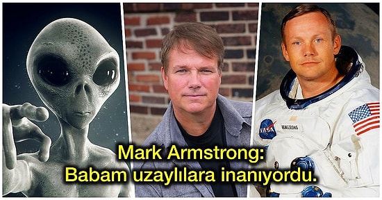 E.T. Gerçek Olabilir mi? Ay'a İlk Adım Atan İnsan Neil Armstrong Uzaylıların Varlığına İnanıyordu!