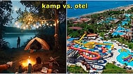 Karar Sizin! Beş Yıldızlı Otel İle Kamp Tatili Arasında Kalanlar İçin Öneriler