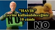 Hayatınızı Kurtaracak! İnsanlara Hayır Diyebilmek İçin Bilmeniz Gereken 10 Cümle