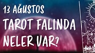 Tarot Falına Göre 13 Ağustos Perşembe Günü Senin İçin Nasıl Geçecek?