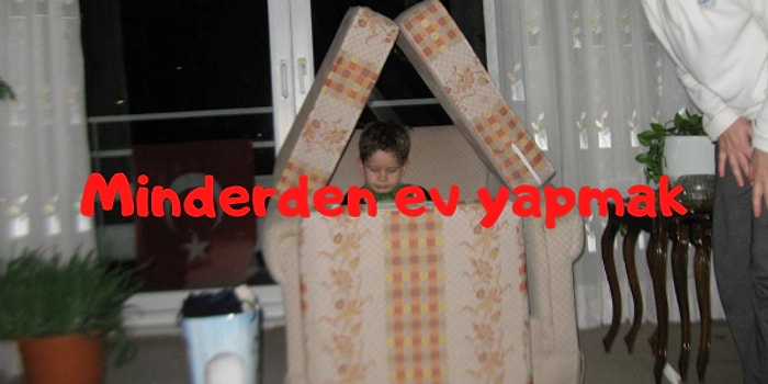 Çocukken Yapmayı En Sevdiğin Şey Neydi?