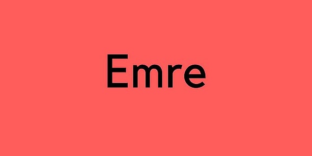 Emre!