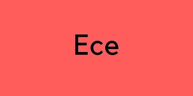 Ece!