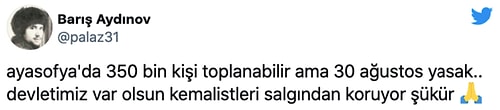 30 Ağustos Kutlamaları Tüm Yurtta Yasaklandı: Sosyal Medya 'Ayasofya ve Malazgirt Neden Yasaklanmadı?' Diye Sordu