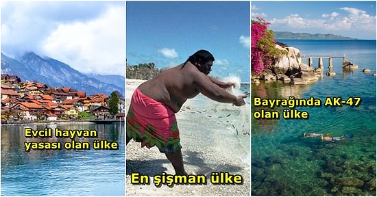 Öğrendiğiniz An Bazı Ülkelere Olan Bakış Açınızı Yerle Bir Edebilecek Kadar İlginç 20 Bilgi