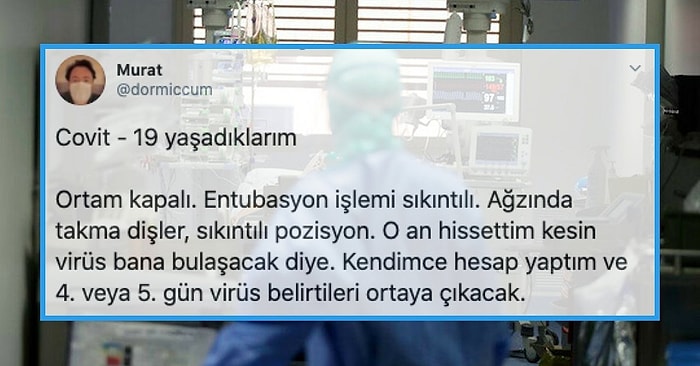 Covid-19'a Yakalanan Bir Doktorun Hastalık Boyunca Yaşadıkları, Tedbiri Elden Bırakmanın Yaratacağı Ağır Sonuçları Yüzünüze Çarpacak!