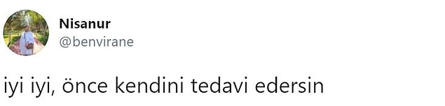 9. "Gerçi terzi kendi söküğünü dikemezmiş" şeklinde bir tamamlama cümlesi de gelebilir devamında.
