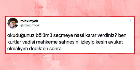 Üniversitede Okuyacakları Bölüme Karar Verirken İlham Aldıkları Hikayelerle Hem Güldüren Hem de Şaşırtan 21 Kişi
