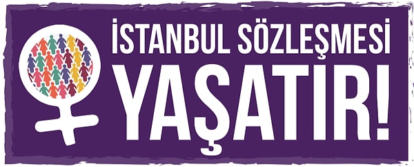 Madem feminizm konuştuk; İstanbul Sözleşmesi'nin hikayesini halen okumadıysanız, bir kez daha burada anlatalım...