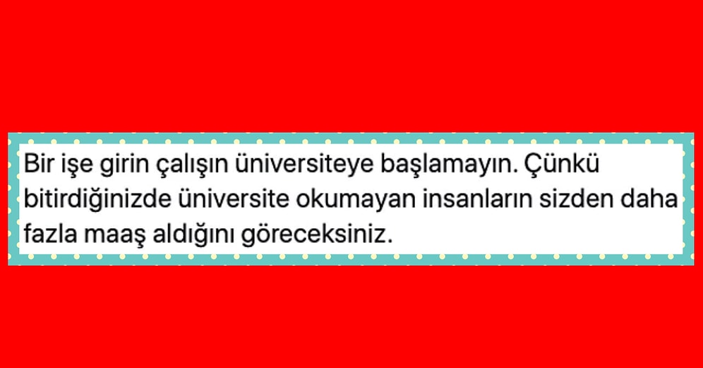 Üniversiteye Gidecek Olan Öğrencilere Verdikleri Tavsiyelerle Uzun Uzun Düşünmenize Neden Olacak Kişiler