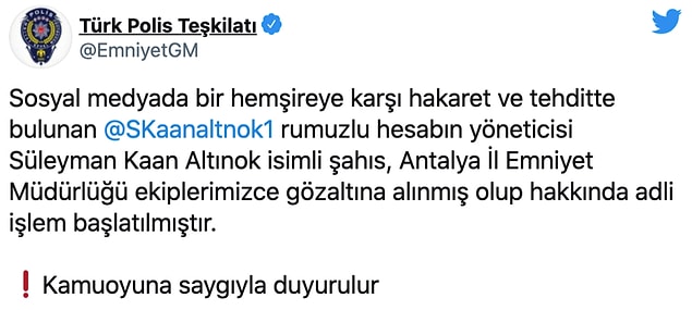 Emniyet Genel Müdürlüğü sosyal medya üzerinden yaptığı açıklamada Altınok'un gözaltına alındığını duyurdu