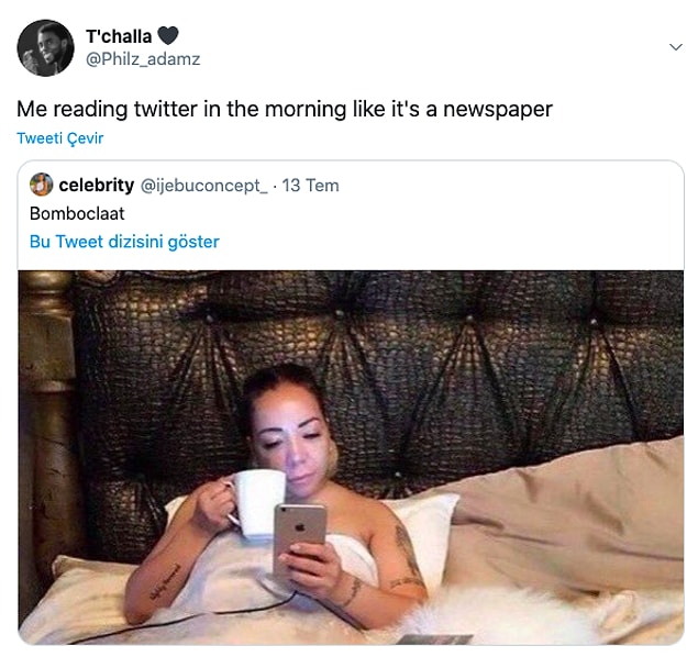 3. "Sabahları gazete okur gibi Twitter'da gezerken ben."
