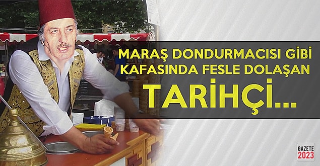 1. Kadir Mısırlıoğlu'na Maraş dondurmacısı demek suretiyle ülkenin vicdanında derin yaralar açmak