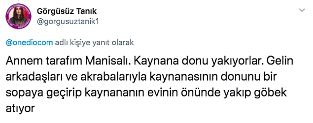 16. Gördüğümüz kadarıyla düğünler damatlar için bir eziyete dönüşmüş... Sizin bu tarz düğün gelenekleriniz var mı?