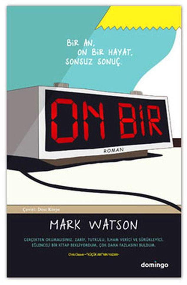 11. Onbir, Mark Watson