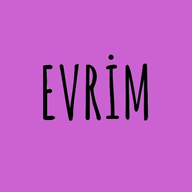 Evrim!