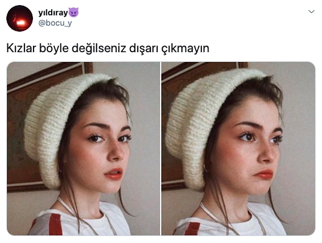 Hatta inanamayacaksınız ama yeri gelecek dışarı adımınızı atamayacaksınız...
