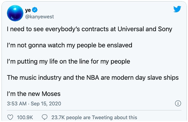 В серии не совсем понятных сообщений, из его аккаунта в Твиттере, Уэст описал НБА, где доминируют черные, и музыкальную индустрию, как «современных рабов». Утверждая, что рискнет своей жизнью ради других, Уэст объявил себя «новым пророком Моисеем».