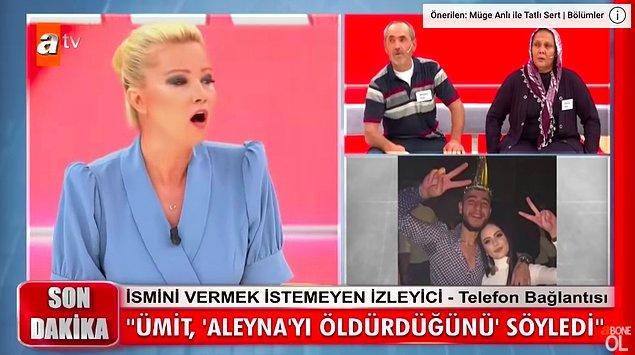 Müge Anlı'da Aleyna'nın bir arkadaşı Ümitcan'ın Aleyna'yı öldürdüğünü kendilerine söylediğini anlattı ve diğer tanıklardan biri de Ümitcan ve ailesinin bir çete olduğunu Ankara'daki genç kadınları pavyon bataklığına sürüklediklerini iddia etti.
