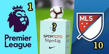 Süper Lig Kaçıncı Sırada? Dünyanın En Değerli 25 Futbol Ligi