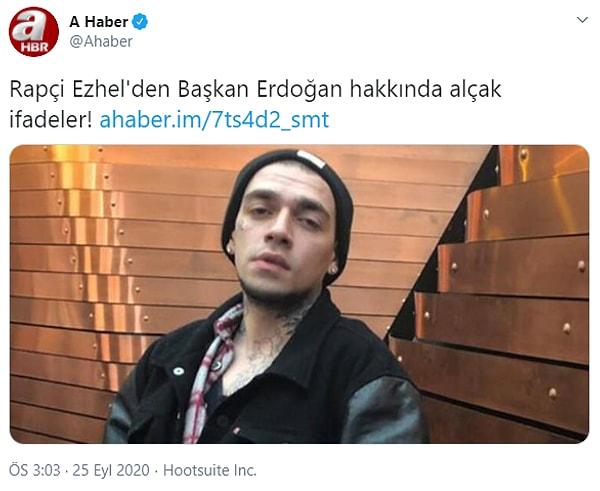 Hatta A Haber, Ezhel için "Uyuşturucu müptelası Rapçi Ezhel'den Başkan Erdoğan hakkında küfürlü paylaşım!" olarak haber yaptı.