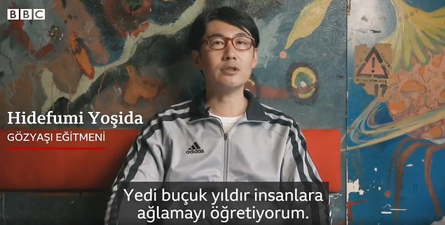 Japonlara ağlamayı öğreten adam bu işi 7 buçuk yıldır yapıyor. İnsanları ağlatmak için ise filmleri, çocuk kitaplarını ve mektupları kullanıyor.