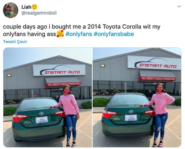 5. "Birkaç gün önce, onlyfans sayesinde kendime 2014 model bir Toyota Corolla aldım."