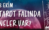 Tarot Falına Göre 2 Ekim Cuma Günü Senin İçin Nasıl Geçecek?