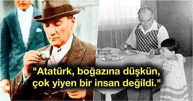 'Çok Yemek Yemek Tasarrufa Aykırıdır' Diyen Ulu Önder Atatürk'ün En Sevdiği Yiyecekler ve Beslenme Alışkanlıkları