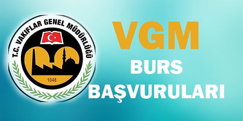 Binlerce Öğrencinin Beklediği VGM Burs Başvurusu Nasıl ...