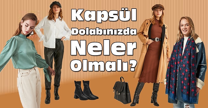 Sonbahar-Kış Sezonu İçin Kapsül Dolabınızda Mutlaka Bulunması Gereken 19 Şık Parça