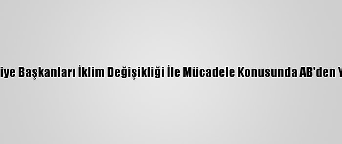 Fransız Belediye Başkanları İklim Değişikliği İle Mücadele Konusunda AB'den Yardım İstiyor