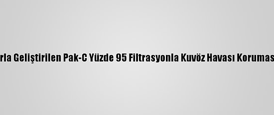 Yerli İmkanlarla Geliştirilen Pak-C Yüzde 95 Filtrasyonla Kuvöz Havası Koruması Sağlayacak