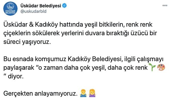 Üsküdar Belediyesi, Kadıköy Belediyesi'nin paylaşımını 'Gerçekten anlamıyoruz' diyerek eleştirdi.