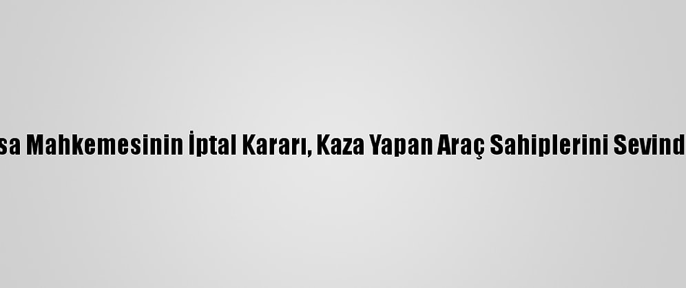 Anayasa Mahkemesinin İptal Kararı, Kaza Yapan Araç Sahiplerini Sevindirecek