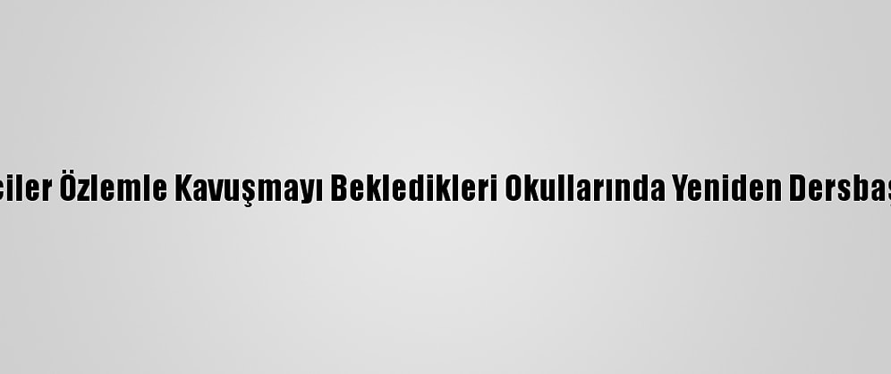 Öğrenciler Özlemle Kavuşmayı Bekledikleri Okullarında Yeniden Dersbaşı Yaptı