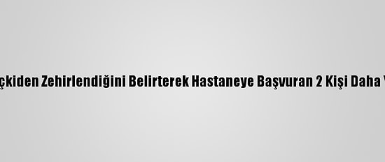 İzmir'de Sahte İçkiden Zehirlendiğini Belirterek Hastaneye Başvuran 2 Kişi Daha Yaşamını Yitirdi
