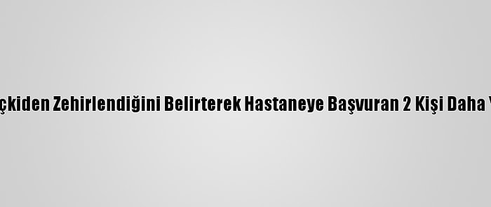 İzmir'de Sahte İçkiden Zehirlendiğini Belirterek Hastaneye Başvuran 2 Kişi Daha Yaşamını Yitirdi