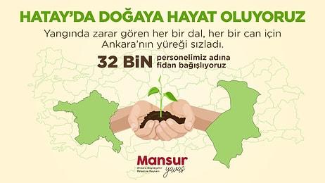 Mansur Yavaş'tan Fidan Kampanyası: '32 Bin Belediye Çalışanı İçin Hatay'a 32 Bin Fidan'