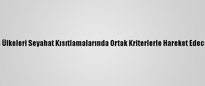 AB Ülkeleri Seyahat Kısıtlamalarında Ortak Kriterlerle Hareket Edecek