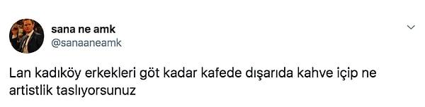 2. Beşiktaş erkeği çay içer, Kadıköy erkeği üçüncü dalga kahve.