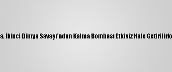 Polonya'da, İkinci Dünya Savaşı'ndan Kalma Bombası Etkisiz Hale Getirilirken Patladı