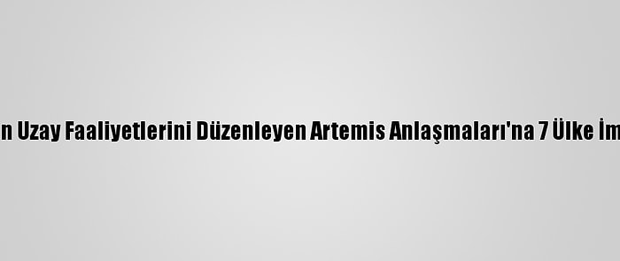 ABD'nin Uzay Faaliyetlerini Düzenleyen Artemis Anlaşmaları'na 7 Ülke İmza Attı