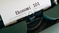 Ekonomi 101: Bu Testi Geçenler Ekonomiye Giriş Dersini Hiç Zorlanmadan Geçebilecek!