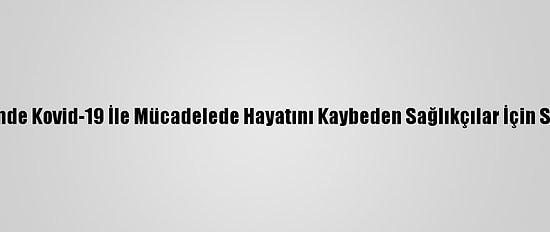 Kırklareli'nde Kovid-19 İle Mücadelede Hayatını Kaybeden Sağlıkçılar İçin Sergi Açıldı