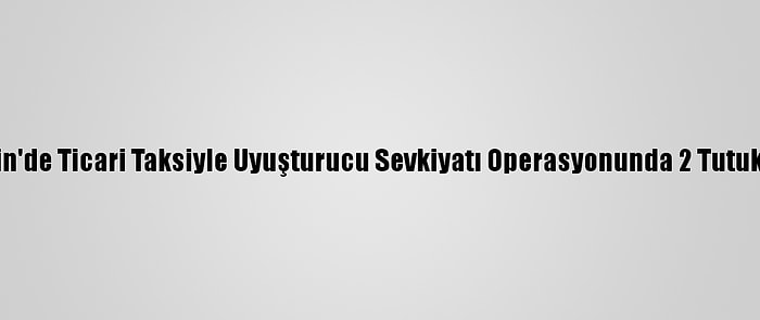 Mersin'de Ticari Taksiyle Uyuşturucu Sevkiyatı Operasyonunda 2 Tutuklama